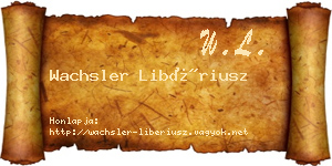 Wachsler Libériusz névjegykártya